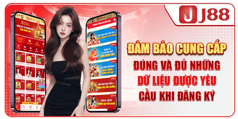 Đảm bảo cung cấp đúng và đủ những dữ liệu được yêu cầu khi đăng ký